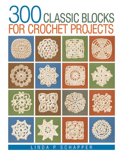 300 Classic Blocks for Crochet Projects - 8198