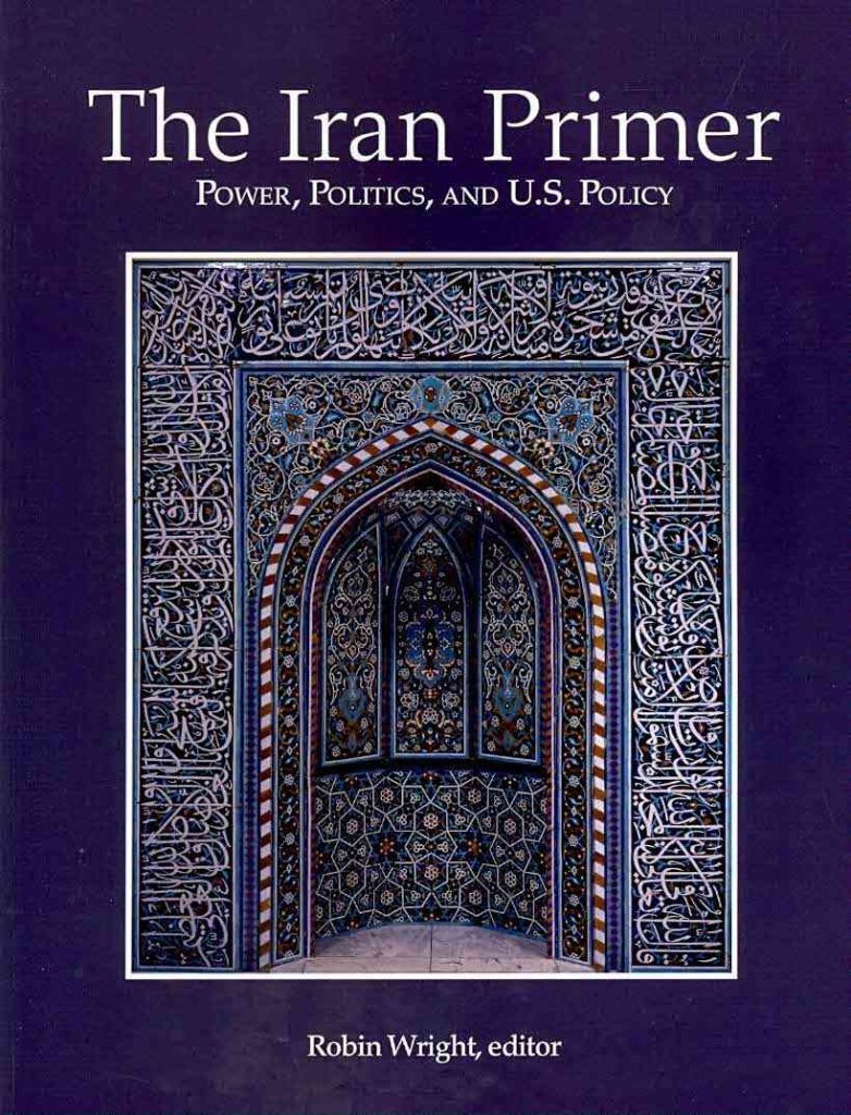 The Iran Primer: Power, Politics, and U.S. Policy
