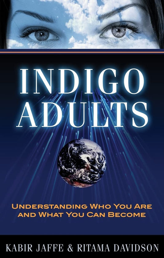 Indigo Adults: Understanding Who You Are and What You Can Become - 187