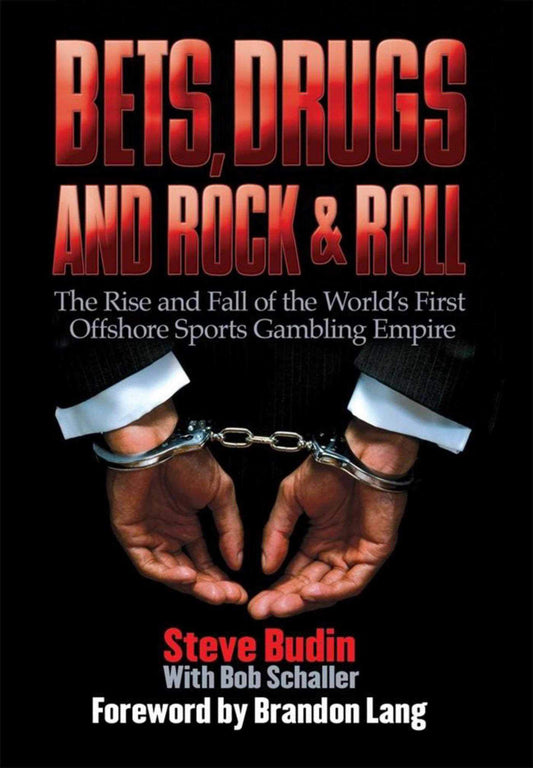 Bets, Drugs, and Rock & Roll: The Rise and Fall of the World's First Offshore Sports Gambling Empire - 8032