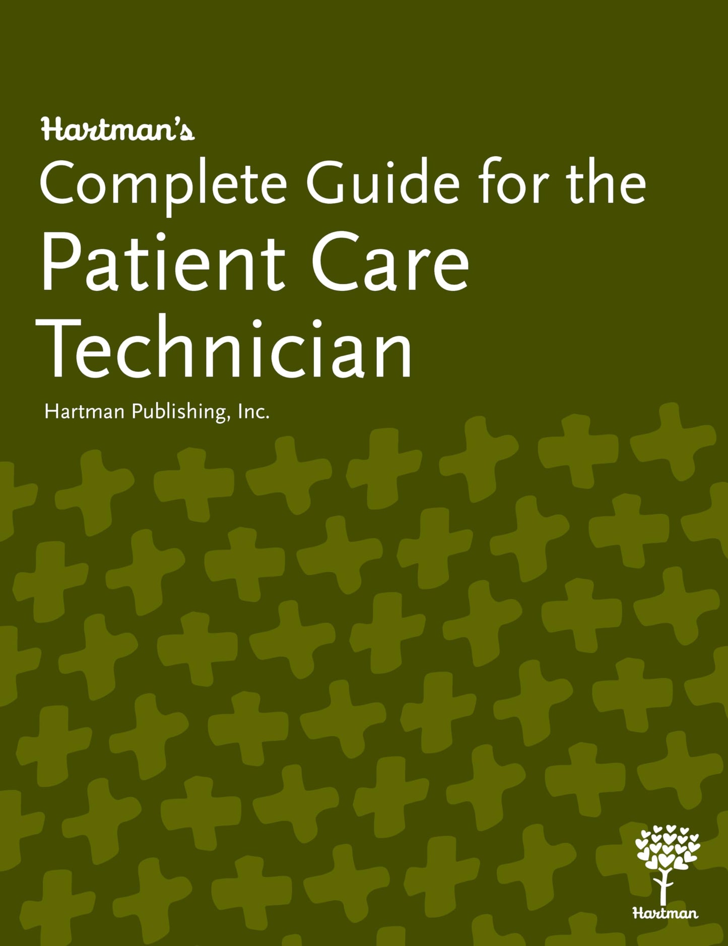 Hartman's Complete Guide for the Patient Care Technician