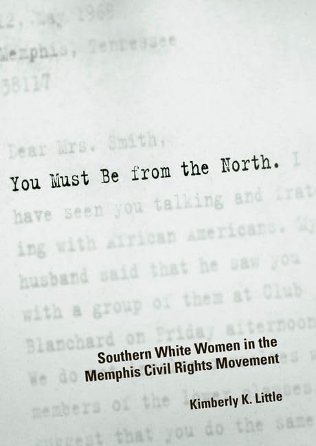 You Must Be from the North: Southern White Women in the Memphis Civil Rights Movement - 7274