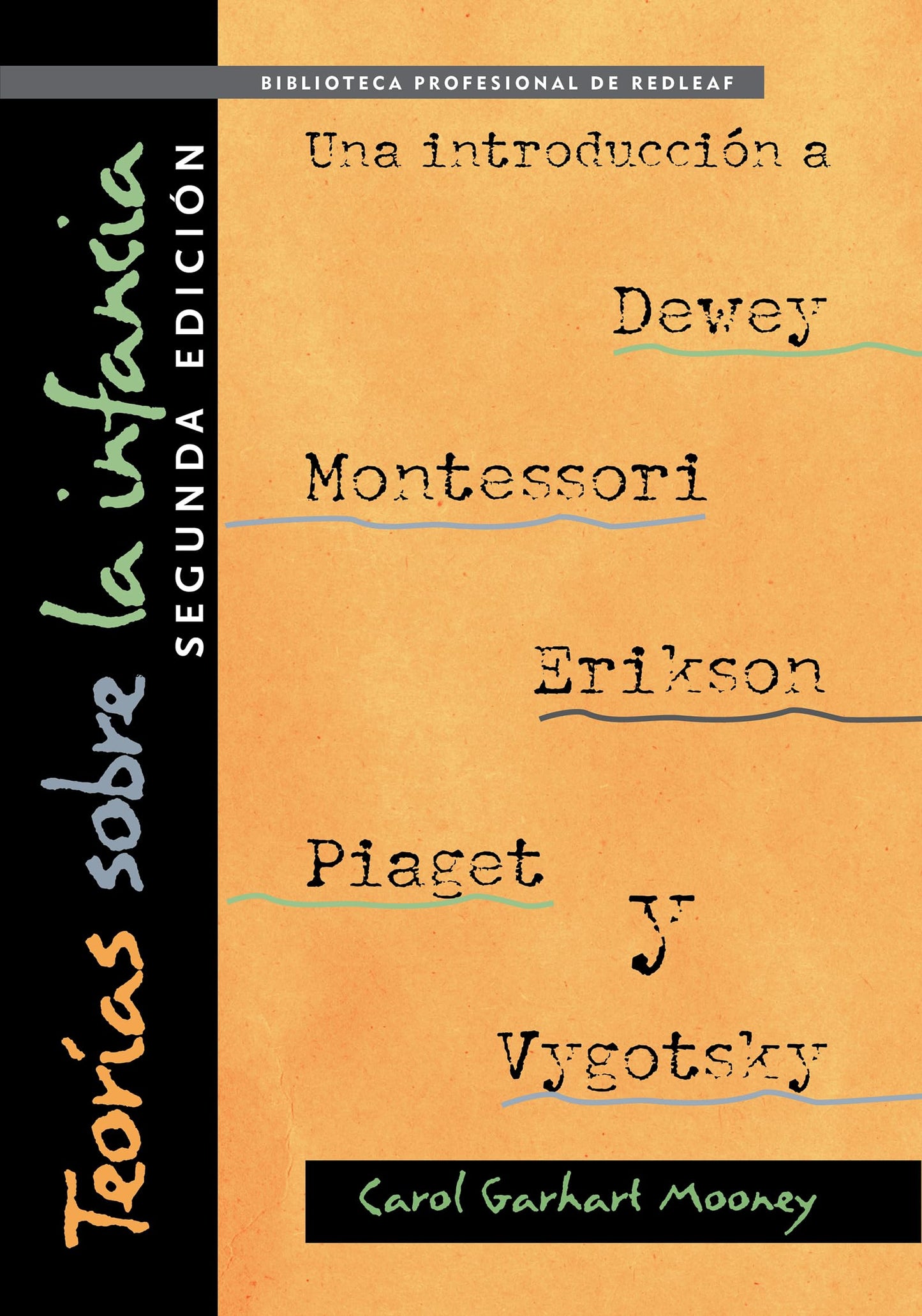 Teorías sobre la infancia, segunda edición: Una introducción a Dewey, Montessori, Erikson, Piaget y Vygotsky: Theories of Childhood, Second Edition (Spanish Version) (Spanish Edition)