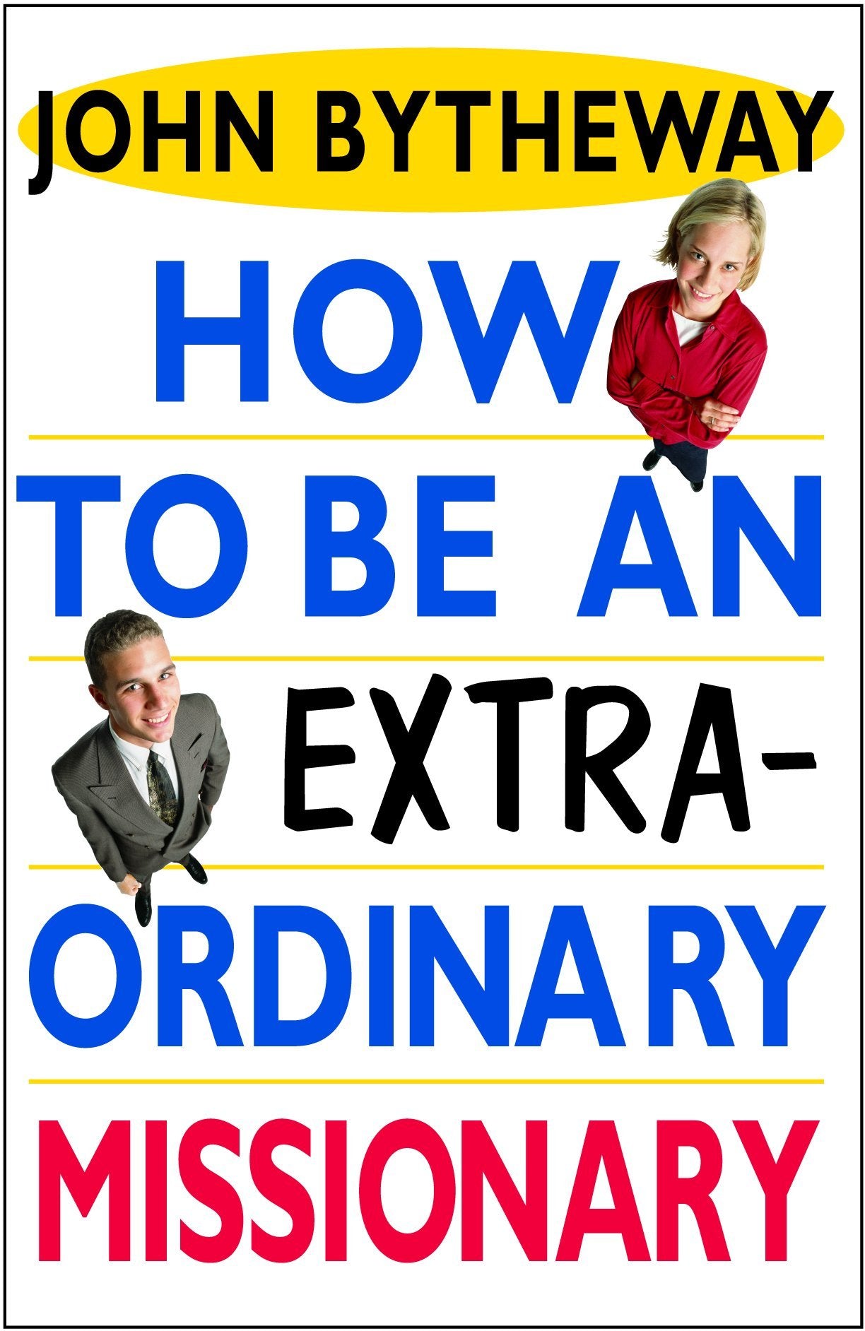 How to Be an Extraordinary Missionary