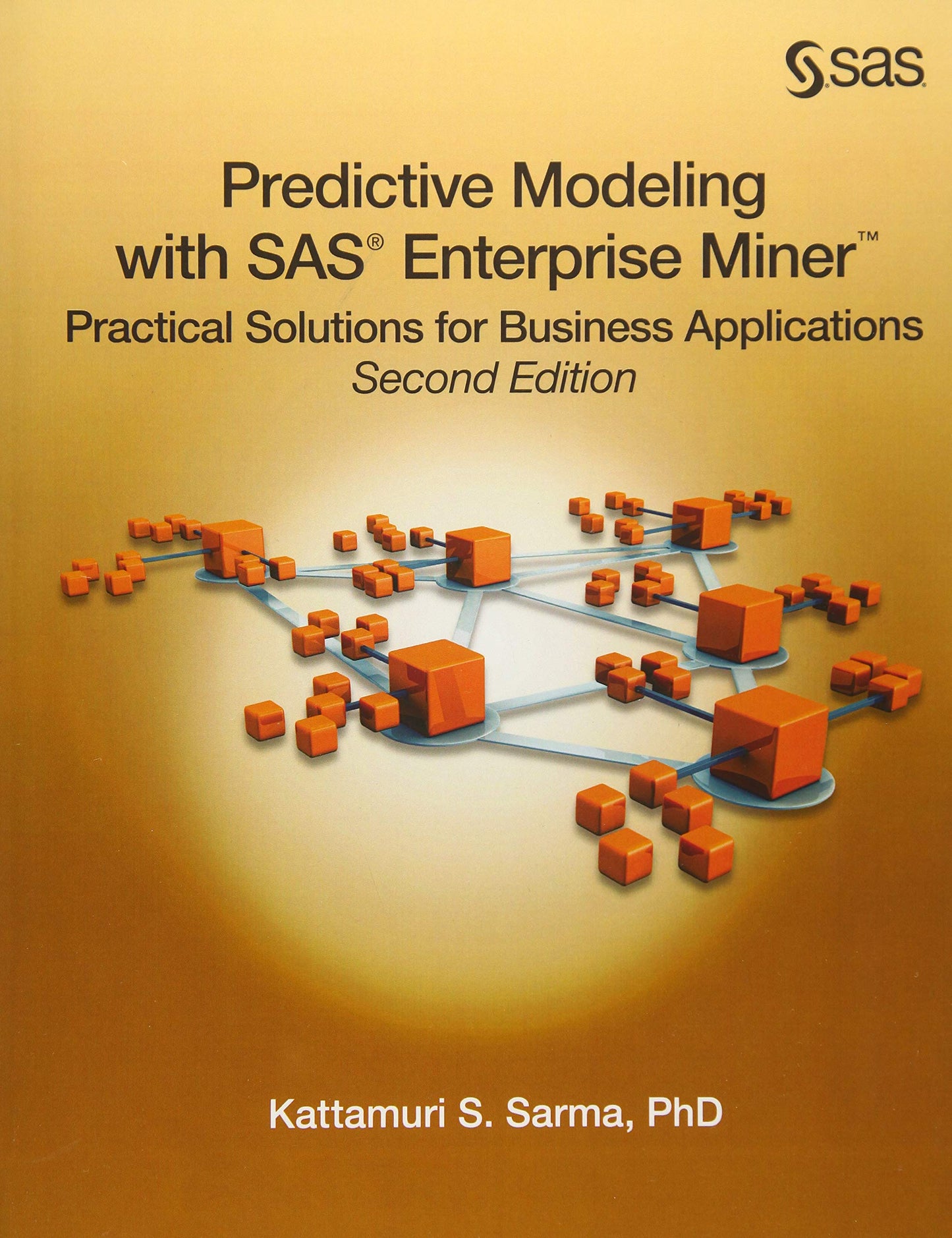 Predictive Modeling with SAS Enterprise Miner: Practical Solutions for Business Applications, Second Edition - 3811