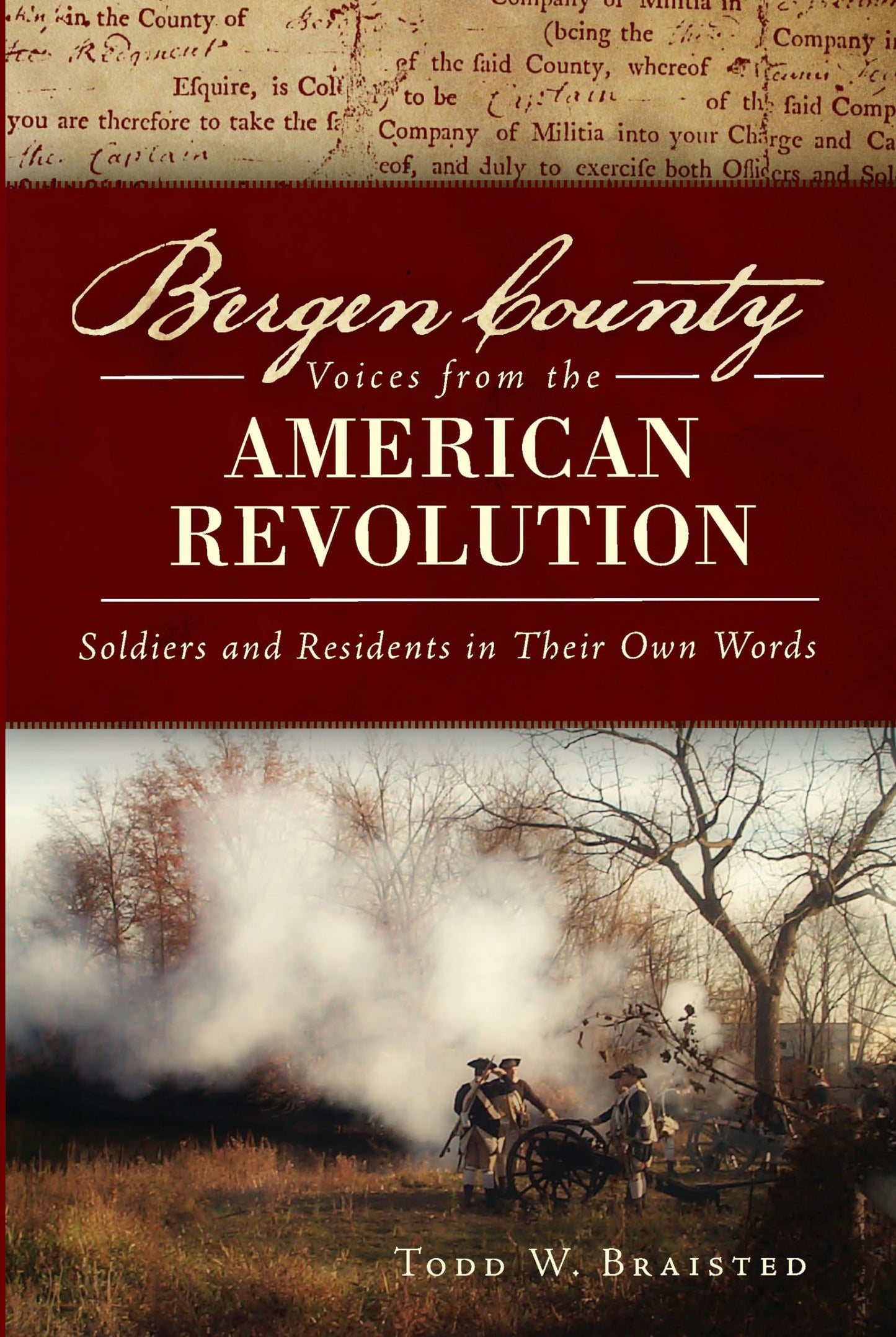 Bergen County Voices from the American Revolution: Soldiers and Residents in Their Own Words (Military) - 9759