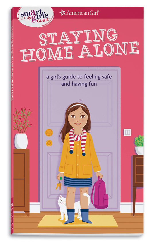 A Smart Girl's Guide: Staying Home Alone (Revised): A Girl's Guide to Feeling Safe and Having Fun - 2615