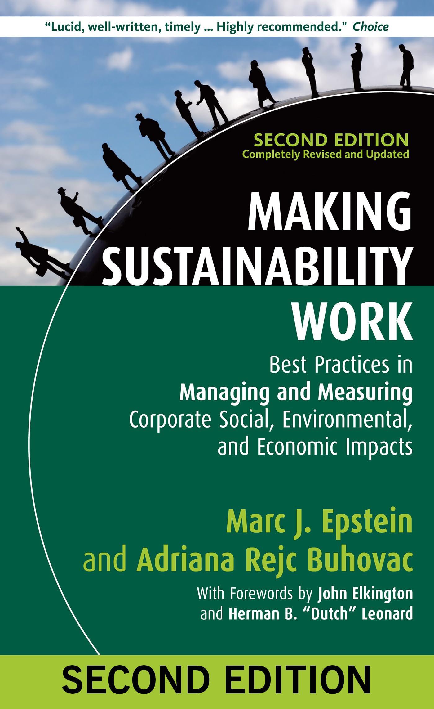 Making Sustainability Work: Best Practices in Managing and Measuring Corporate Social, Environmental, and Economic Impacts