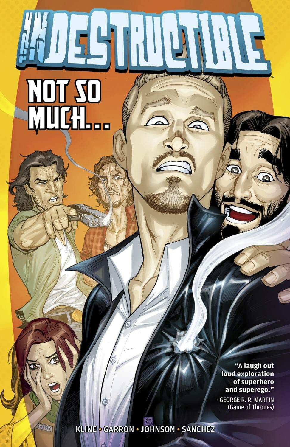 Indestructible Volume 1: Not So Much...