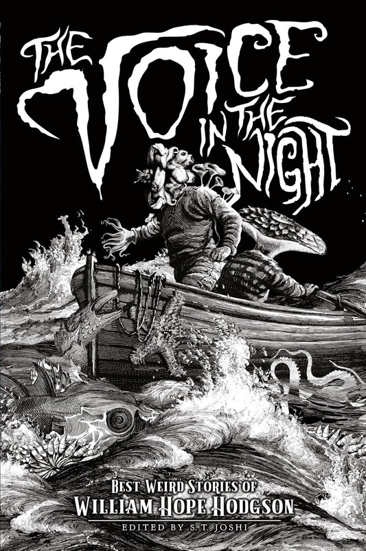 The Voice in the Night: Best Weird Stories of William Hope Hodgson - 4927