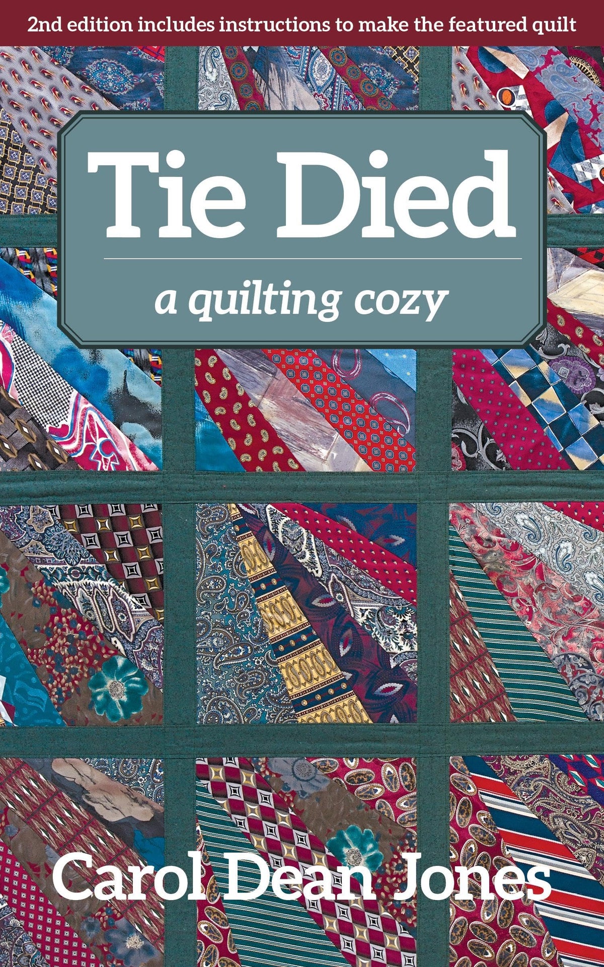 Tie Died: A Quilting Cozy (Volume 1)