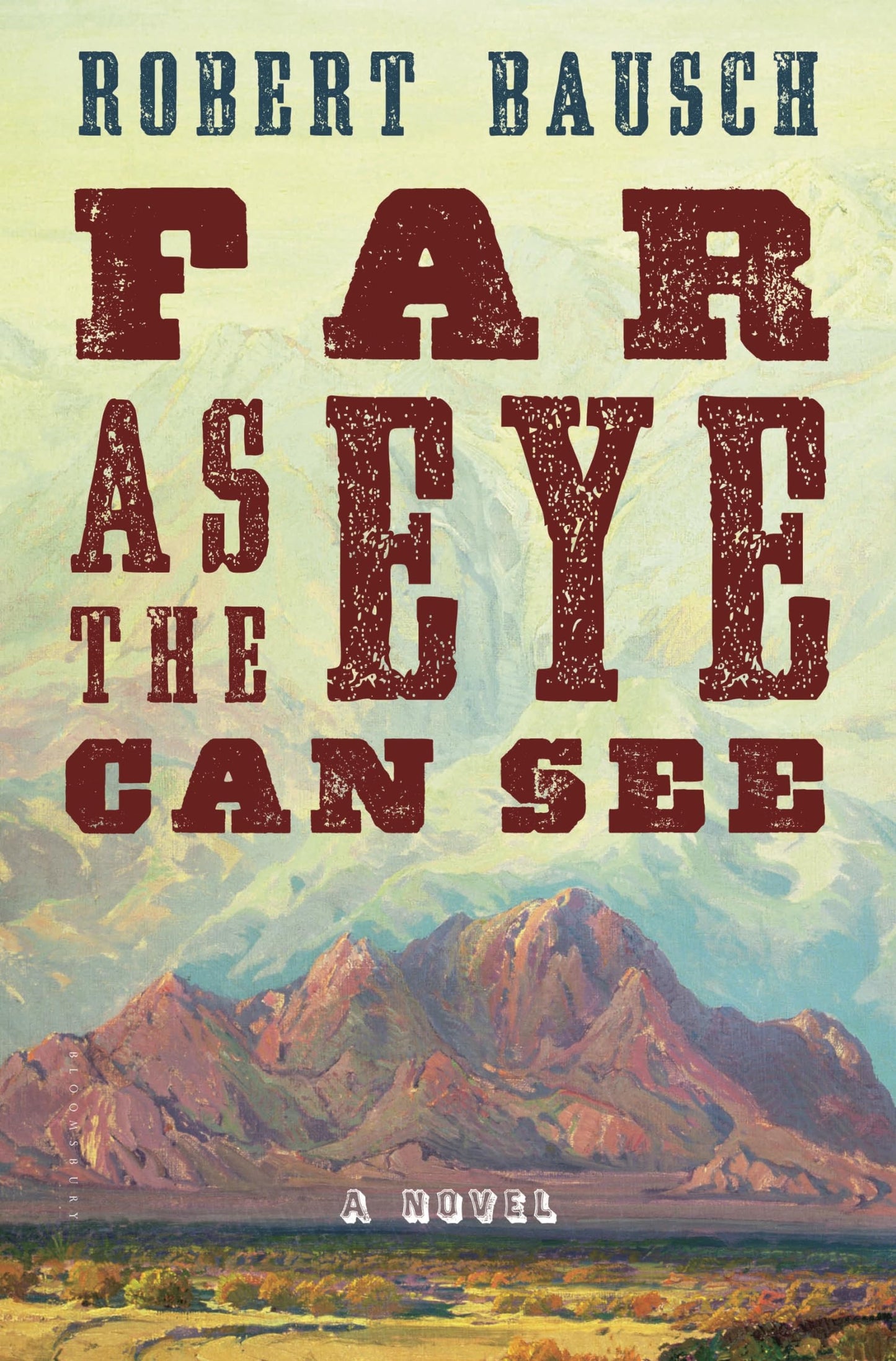 Far as the Eye Can See: A Novel