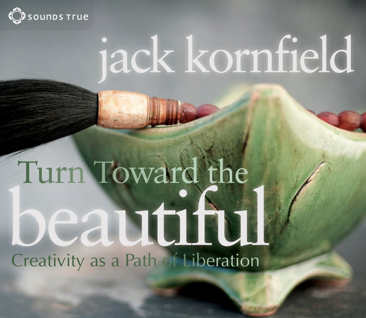 Turn Toward the Beautiful: Creativity As a Path of Liberation - 5486