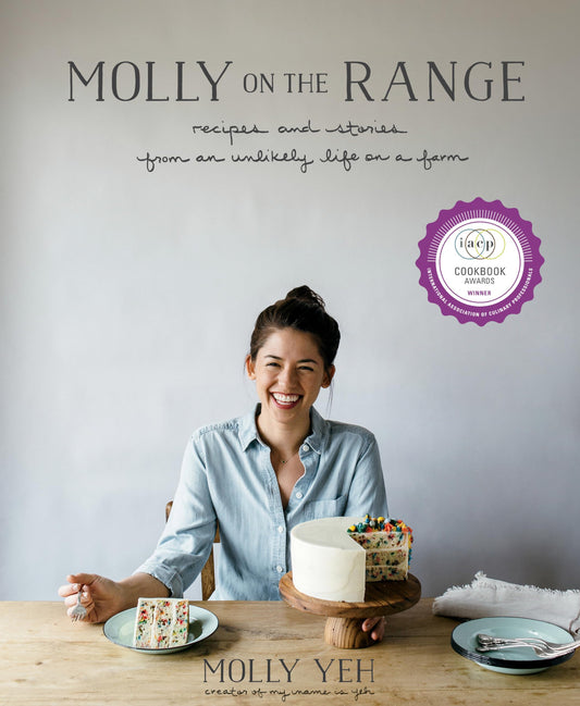 Molly on the Range: Recipes and Stories from An Unlikely Life on a Farm: A Cookbook - 7441