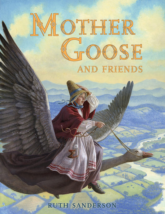 Mother Goose and Friends (The Ruth Sanderson Collection) - 1620