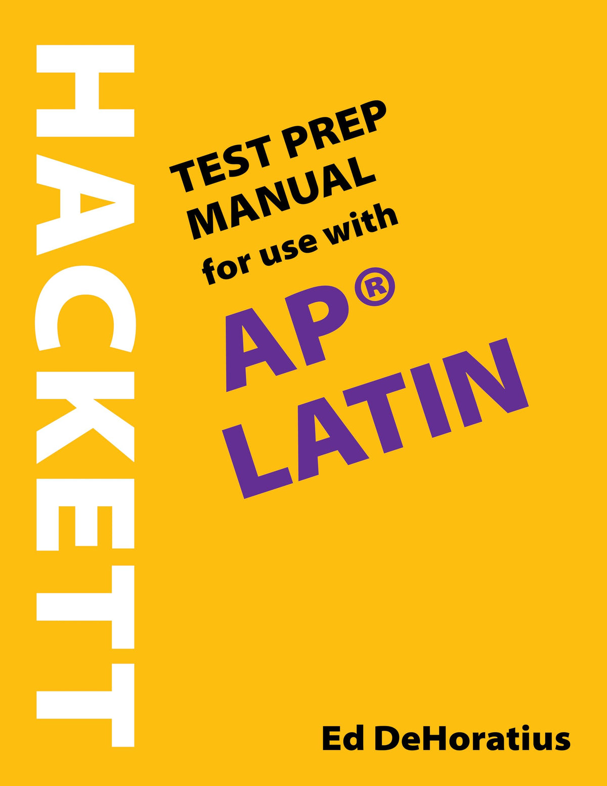A Hackett Test Prep Manual for Use with AP® Latin (English and Latin Edition)
