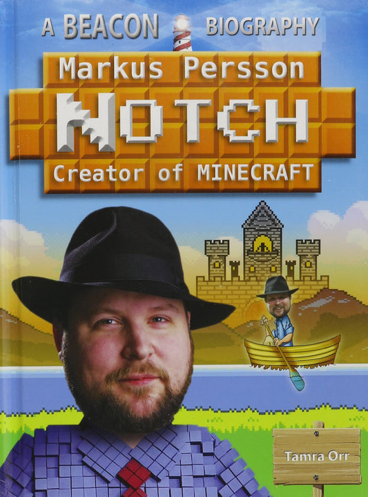Markus " Notch " Persson, Creator of Minecraft (Beacon Biography) - 7257