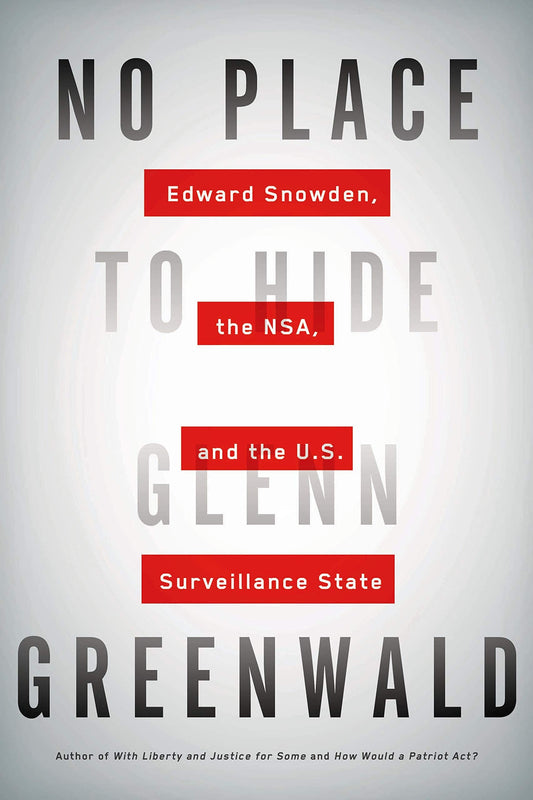 No Place to Hide: Edward Snowden, the NSA, and the U.S. Surveillance State - 7225