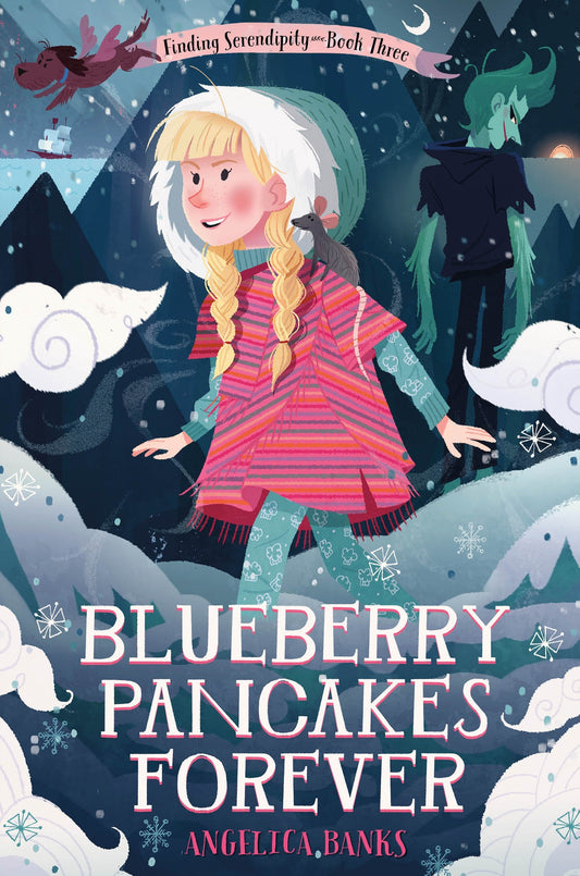 Blueberry Pancakes Forever: Finding Serendipity Book Three (Tuesday McGillycuddy Adventures) - 4994