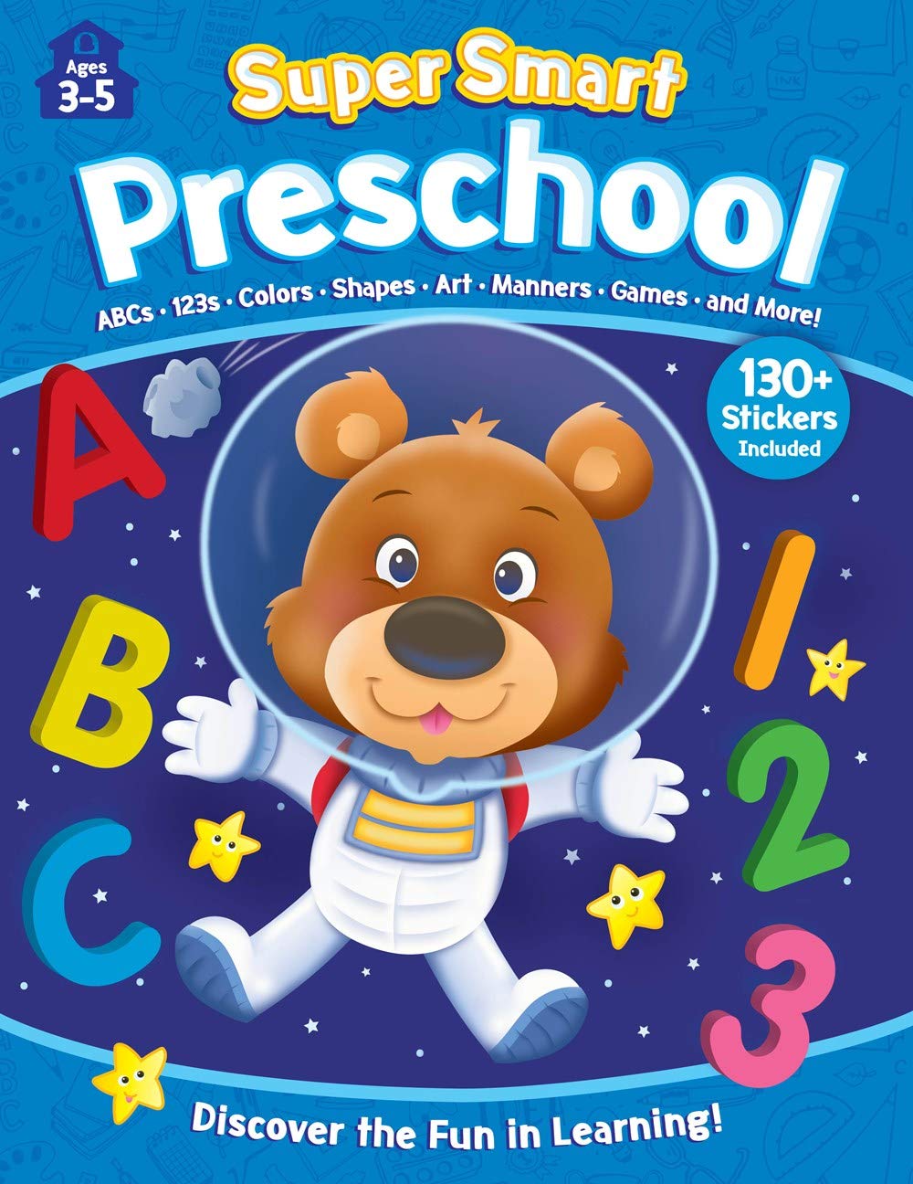 Super Smart Workbook: Preschool-Covers 8 essential subjects and makes learning fun! Includes 130+ stickers