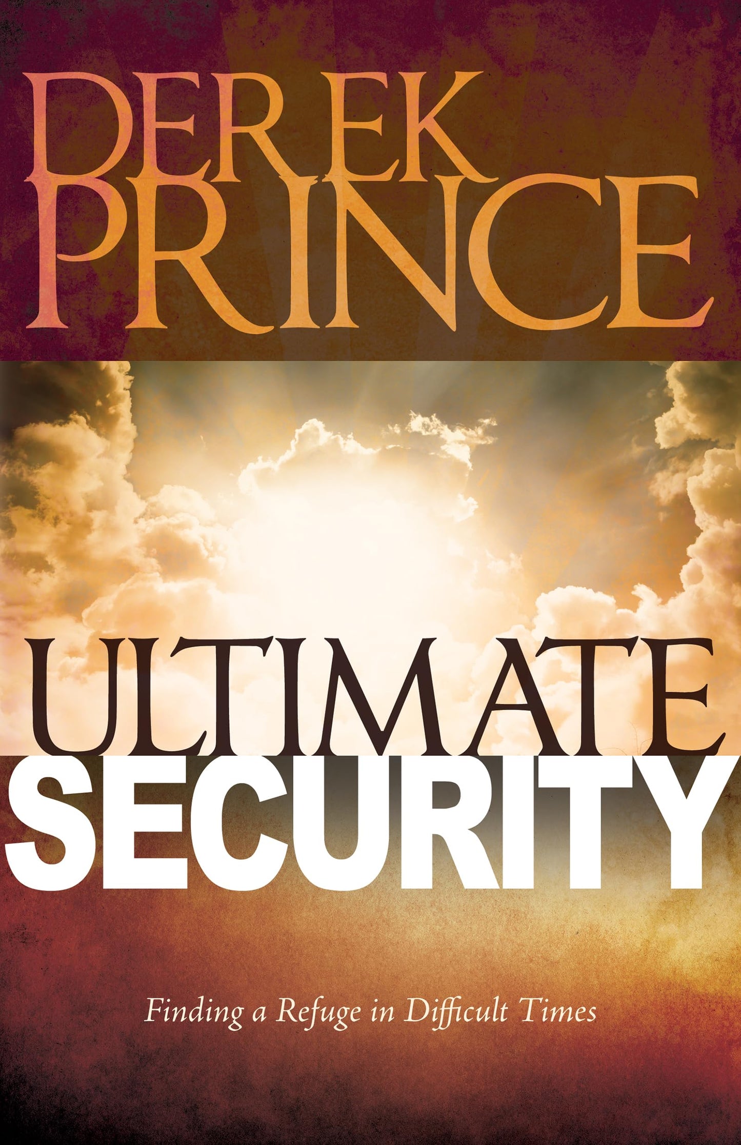 Ultimate Security: Finding a Refuge in Difficult Times - 4014