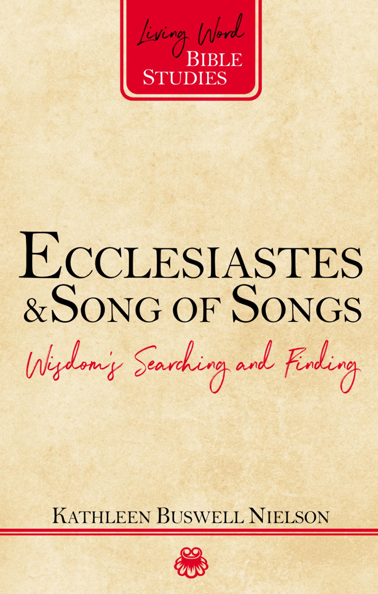 Ecclesiastes and Song of Songs: Wisdom’s Searching and Finding