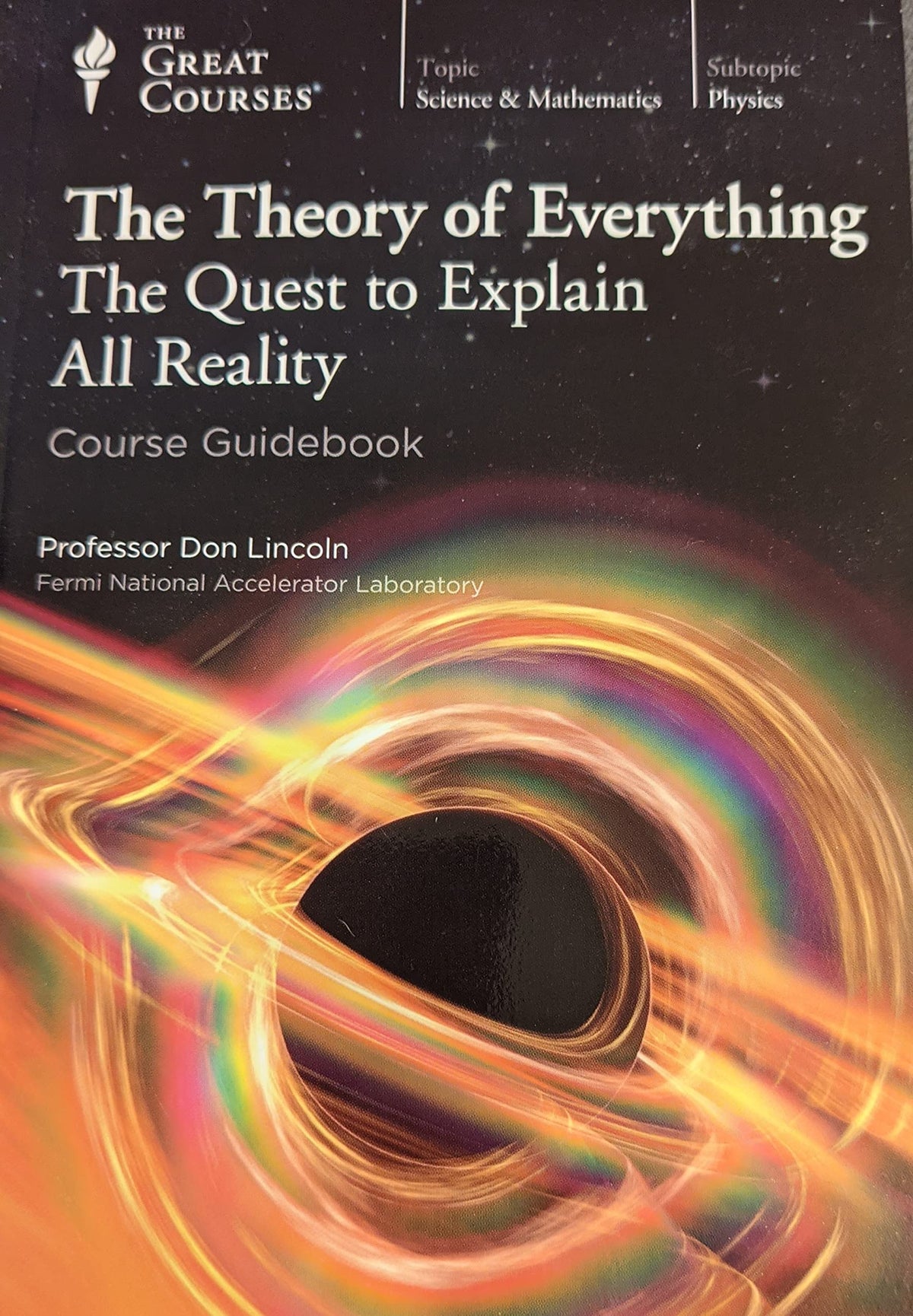 The Theory of Everything, the Quest to Explain All Reality