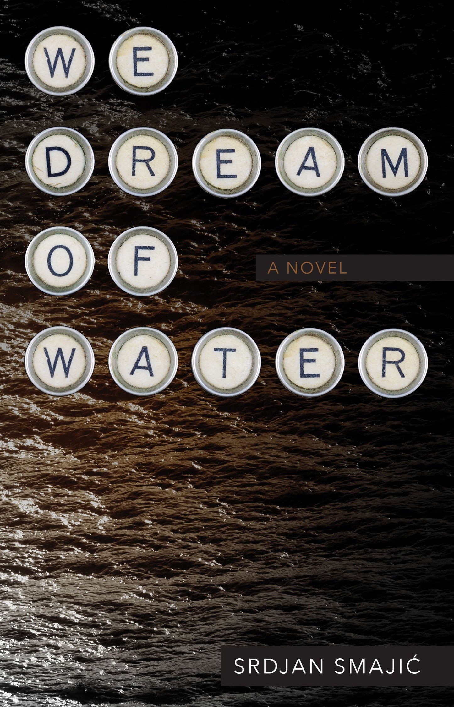 We Dream of Water: A Novel - 85