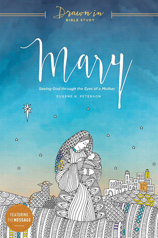 Mary: Seeing God through the Eyes of a Mother (Drawn In Bible Study) - 9529
