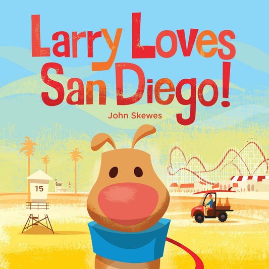 Larry Loves San Diego!: A Larry Gets Lost Book - 9180