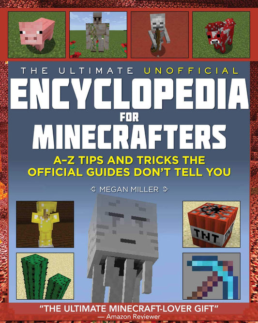 Ultimate Unofficial Encyclopedia for Minecrafters: An A - Z Book of Tips and Tricks the Official Guides Don't Teach You - 3384