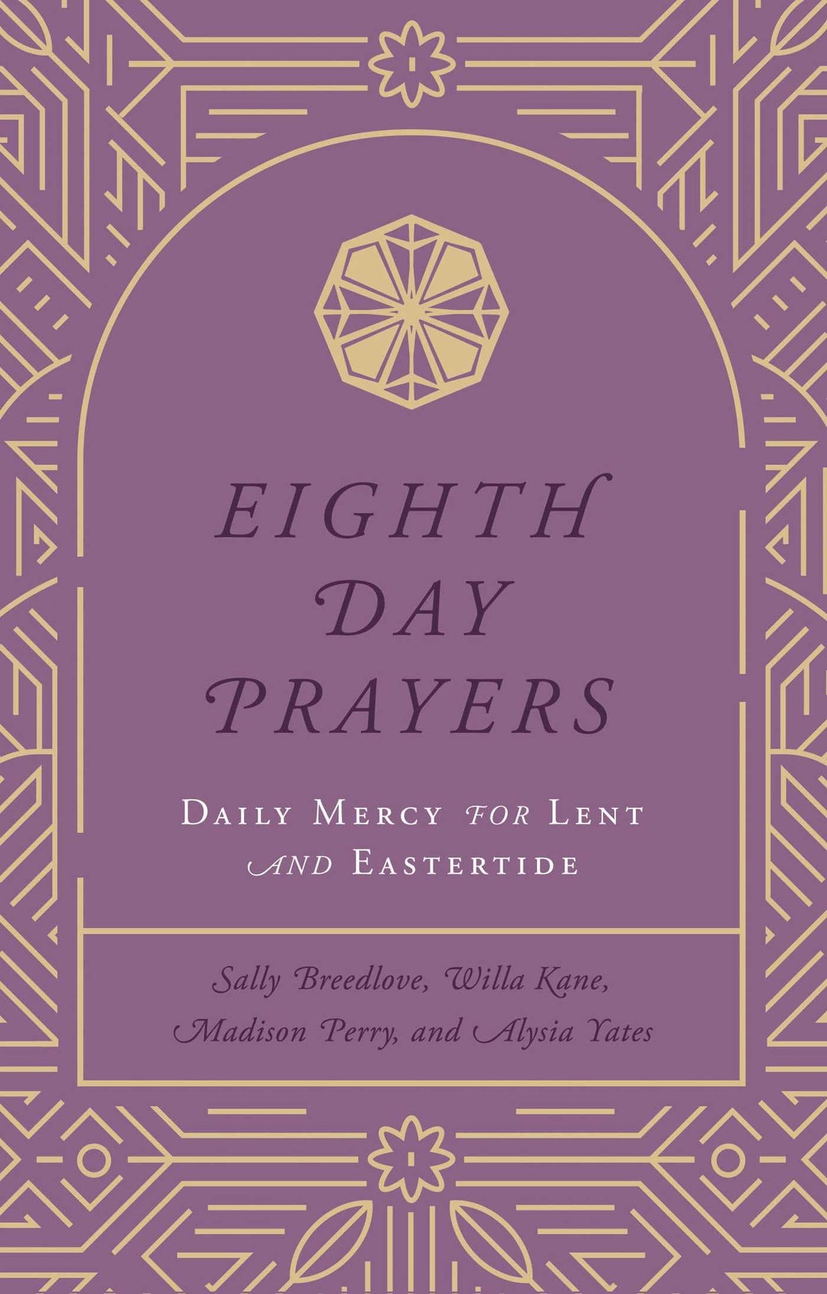Eighth Day Prayers (Volume 2): Daily Mercy for Lent and Eastertide