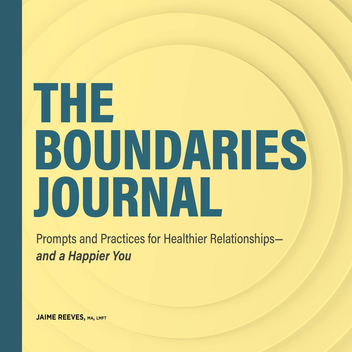 The Boundaries Journal: Prompts and Practices for Healthier Relationships―and a Happier You