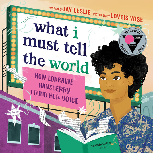 What I Must Tell the World: How Lorraine Hansberry Found Her Voice