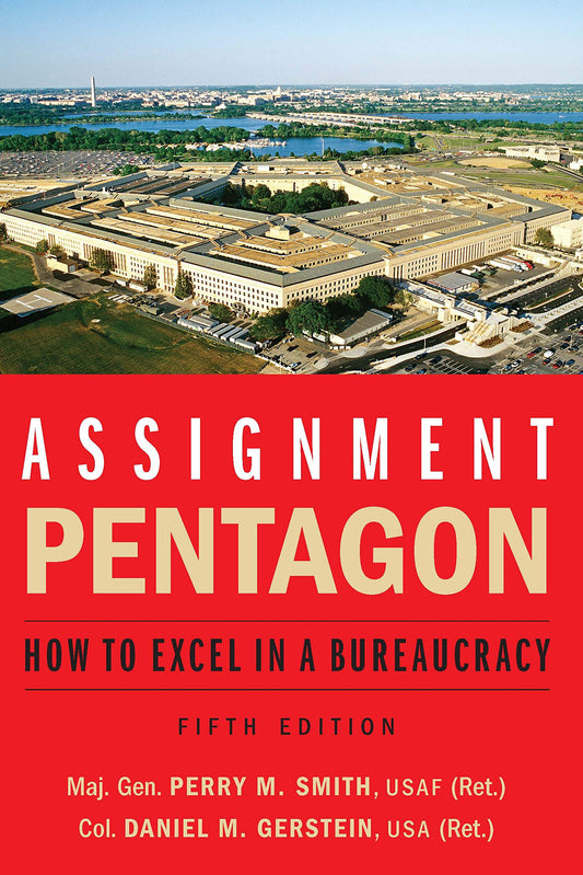 Assignment: Pentagon: How to Excel in a Bureaucracy - 7303