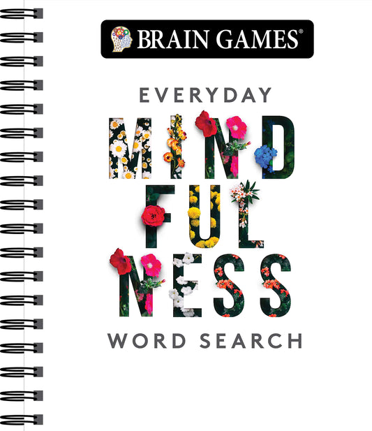 Brain Games - Everyday Mindfulness Word Search (White): Adult Puzzle Book for Stress Relief & Relaxation | Spiral Bound with Answer Key | Gift for Her & Teens | 192 Pages