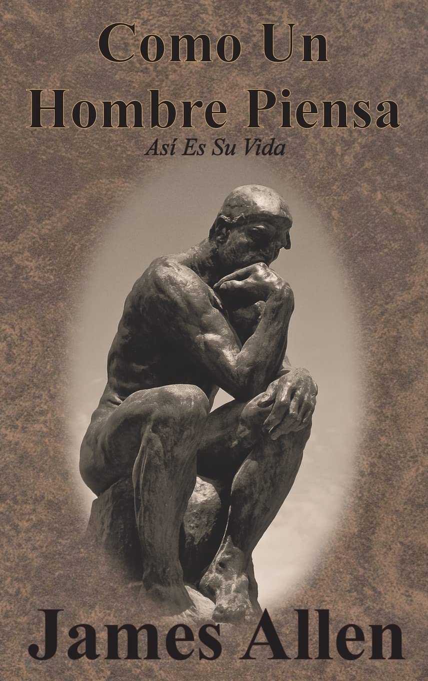 Como Un Hombre Piensa: Así Es Su Vida (Spanish Edition)