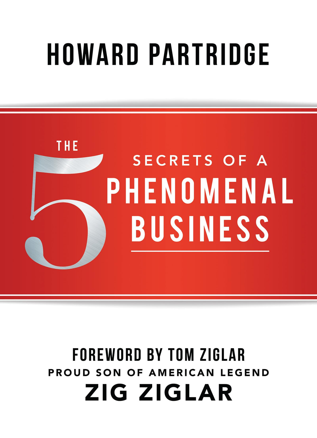 The 5 Secrets of a Phenomenal Business (Phenomenal Life Series)