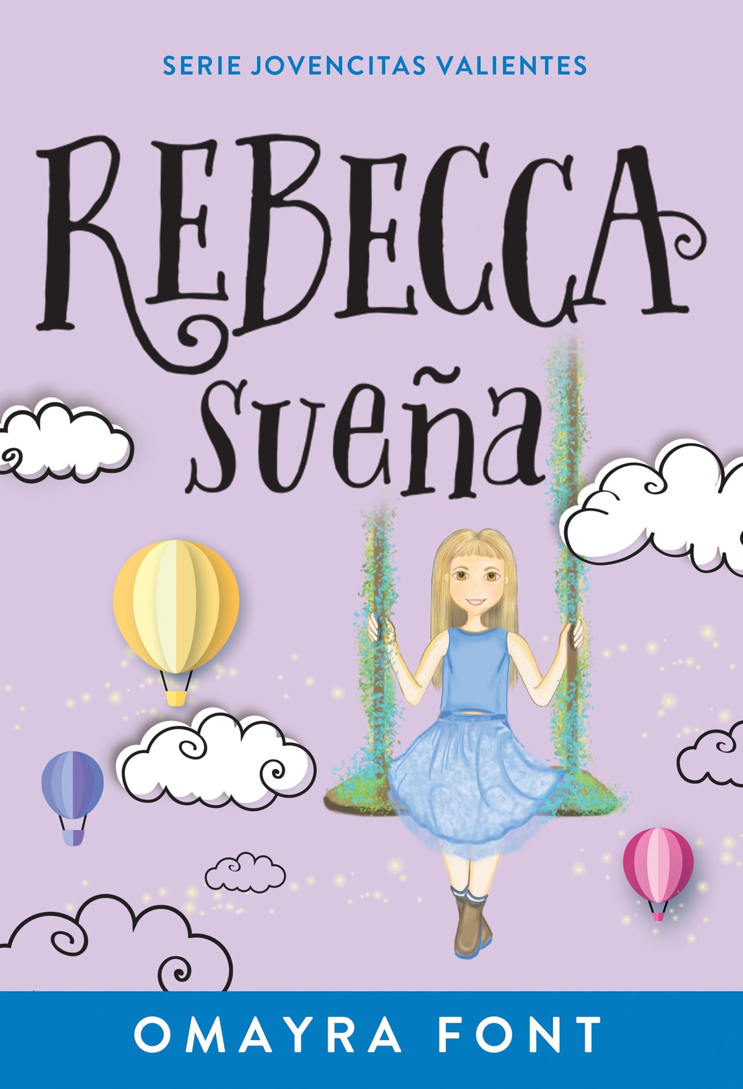 Rebecca, sueña (Volume 2) (Serie Jovencitas Valientes) (Spanish Edition)