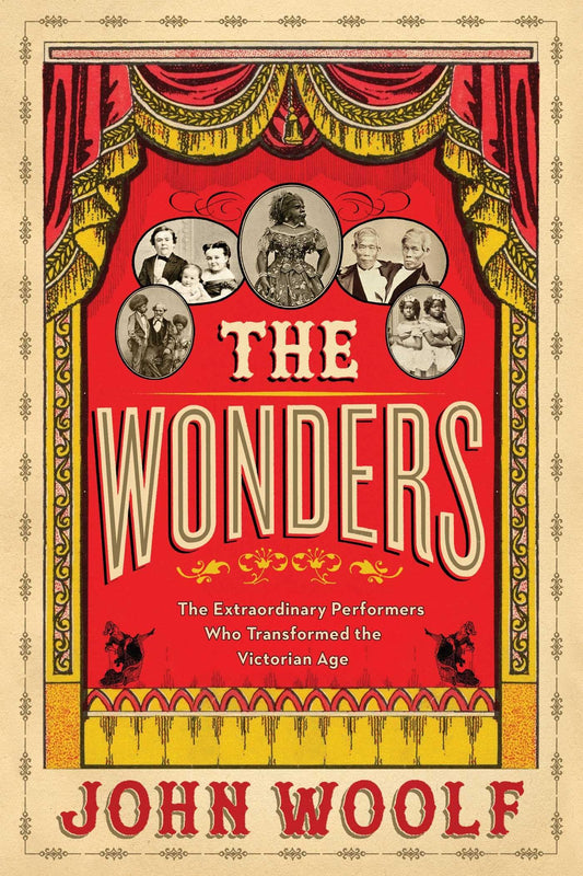 The Wonders: The Extraordinary Performers Who Transformed the Victorian Age - 5277