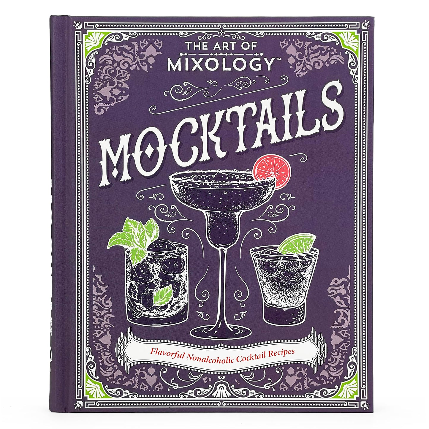 The Art of Mixology Mocktails - a Non-Alcoholic, Zero Proof Recipe Book for Every Occasion