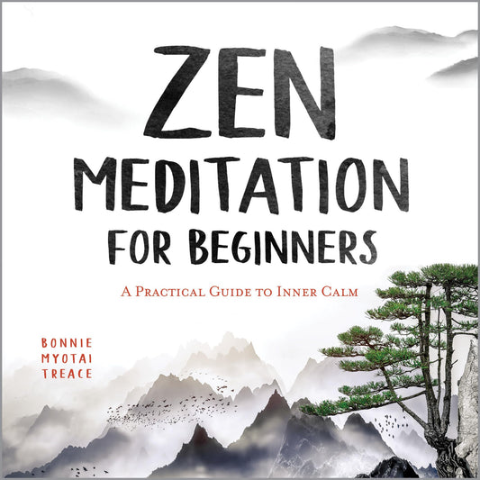 Zen Meditation for Beginners: A Practical Guide to Inner Calm - 7526