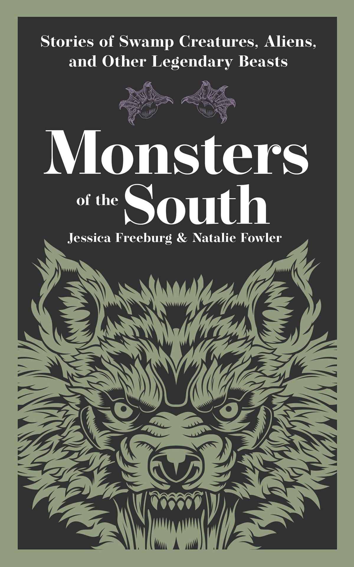 Monsters of the South: Stories of Swamp Creatures, Aliens, and Other Legendary Beasts (Hauntings, Horrors & Scary Ghost Stories)