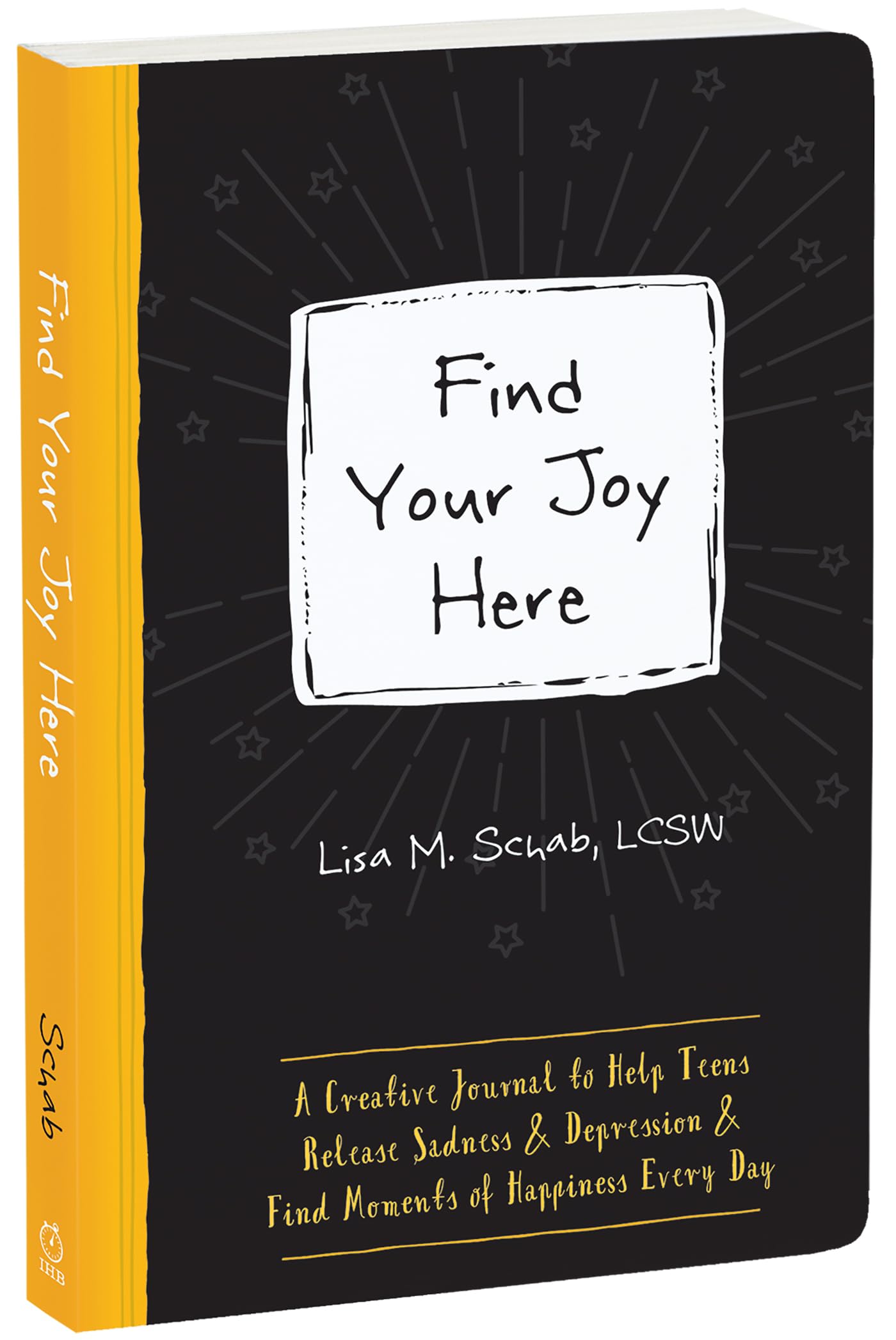 Find Your Joy Here: A Creative Journal to Help Teens Release Sadness and Depression and Find Moments of Happiness Every Day (The Instant Help Guided Journal for Teens Series)
