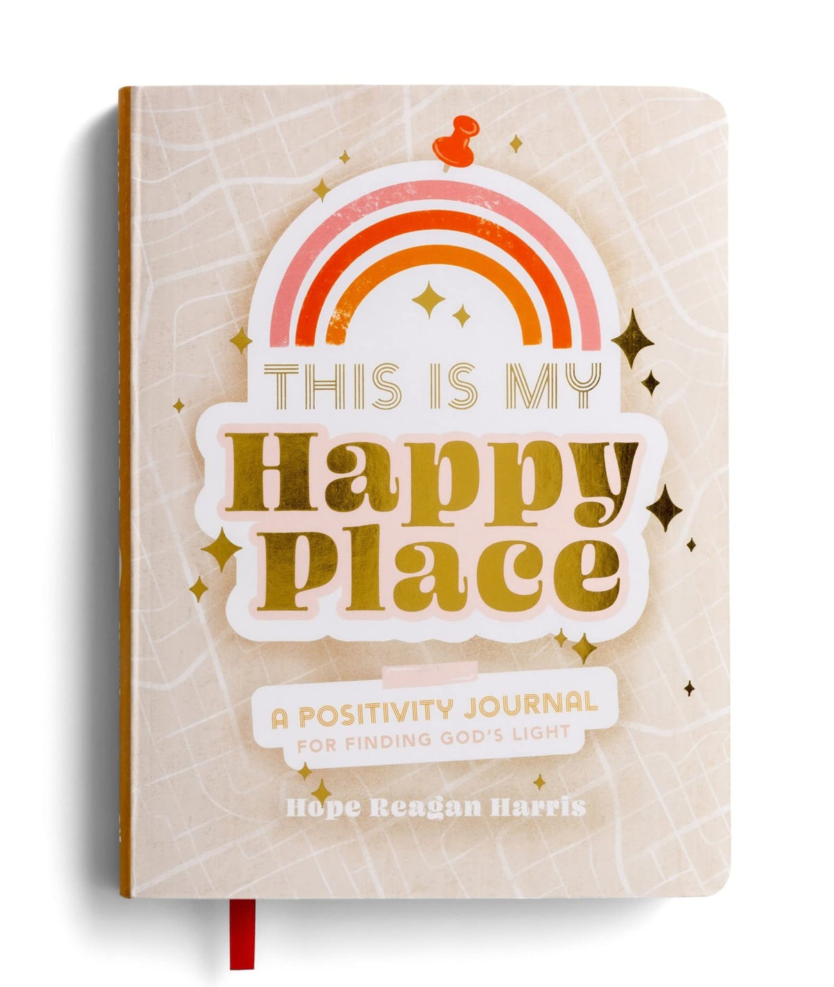 This Is My Happy Place: A Positivity Journal For Finding God's Light