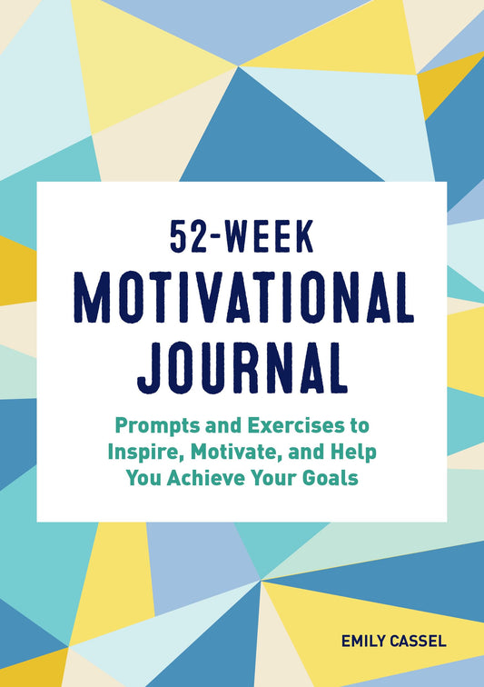 52-Week Motivational Journal: Prompts and Exercises to Inspire, Motivate, and Help You Achieve Your Goals (A Year of Reflections Journal) - 4687
