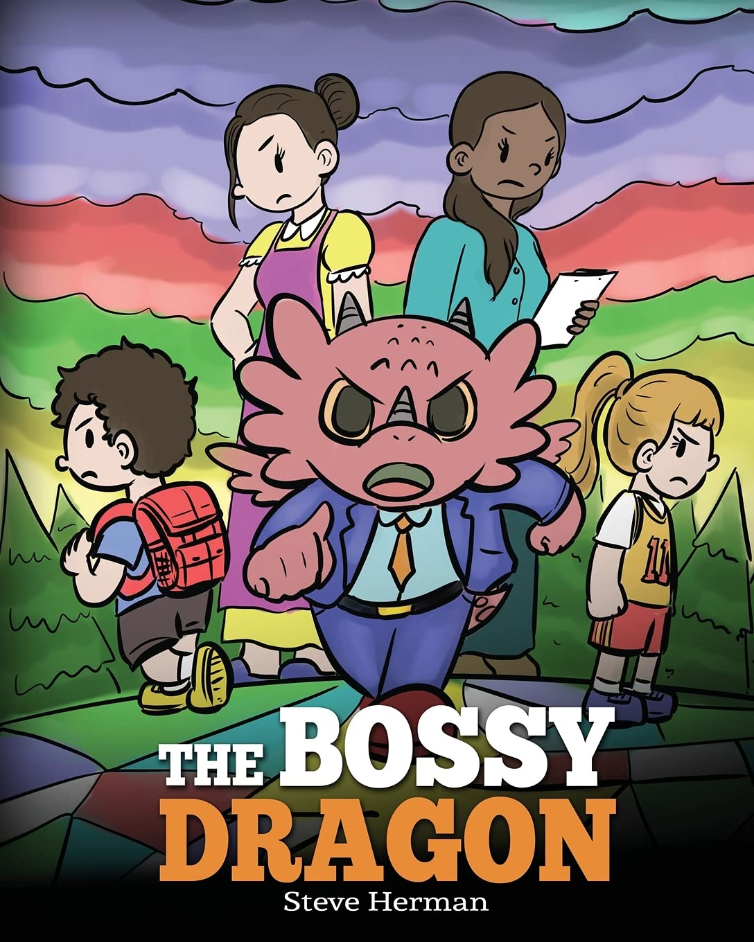 The Bossy Dragon: Stop Your Dragon from Being Bossy. A Story about Compromise, Friendship and Problem Solving (My Dragon Books)