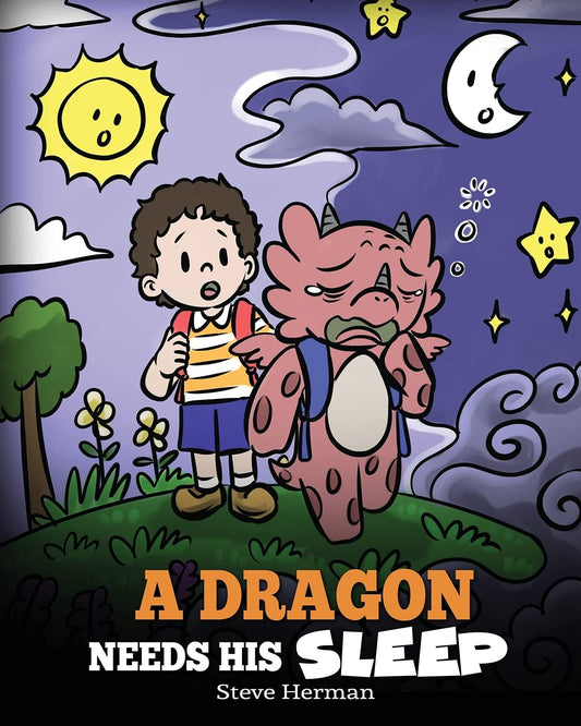 A Dragon Needs His Sleep: A Story About The Importance of A Good Night’s Sleep (My Dragon Books) - 4088