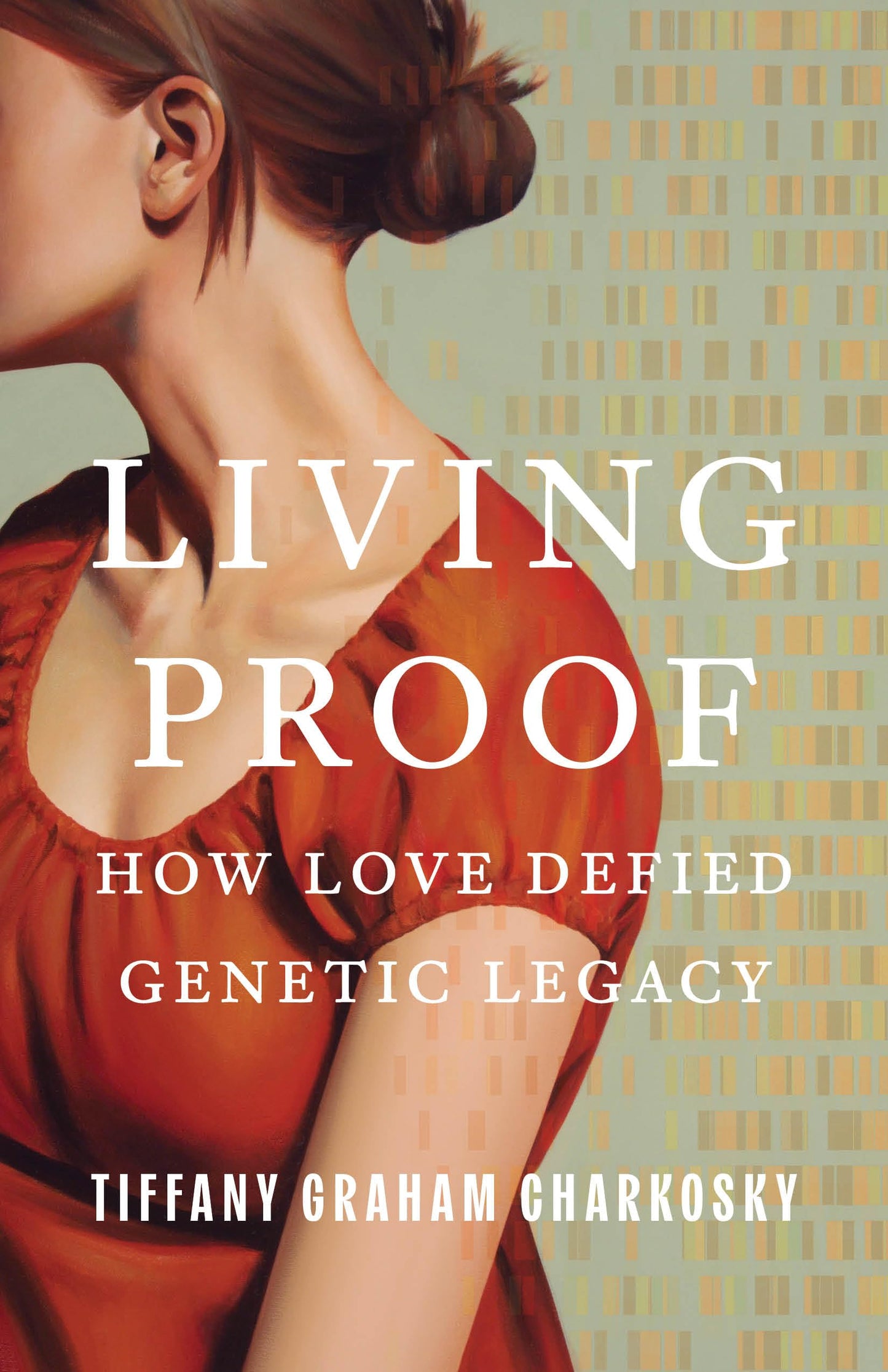 Living Proof: How Love Defied Genetic Legacy