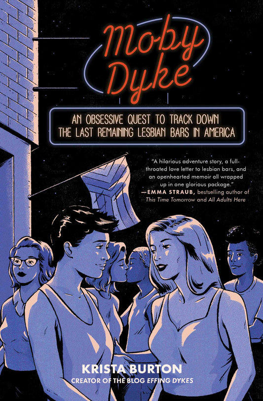 Moby Dyke: An Obsessive Quest To Track Down The Last Remaining Lesbian Bars In America - 498